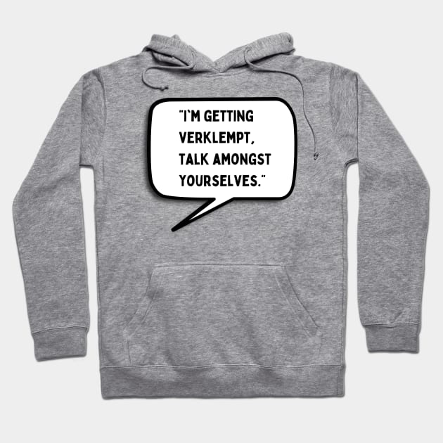 Talk Amongst Yourselves Hoodie by Wild Tangents